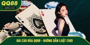 Bài Cào Rùa QQ88 - Hướng Dẫn Chi Tiết Cho Người Mới