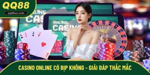 Casino Online Có Bịp Không - Giải Đáp Thắc Mắc Chi Tiết