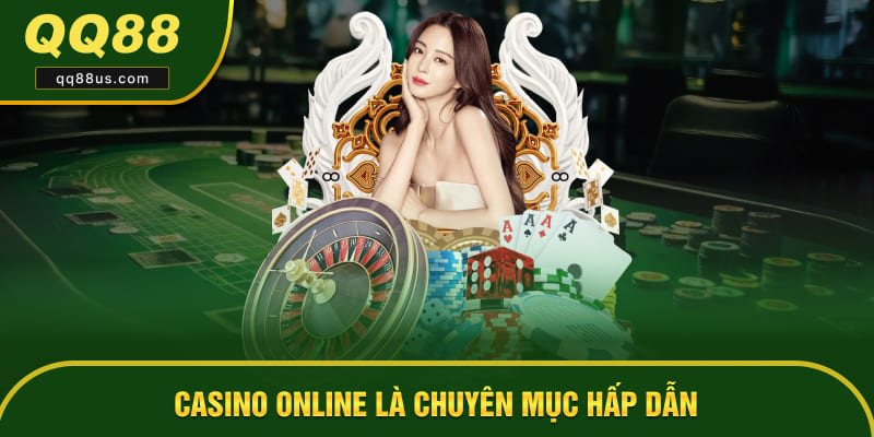 Casino Online là chuyên mục hấp dẫn với đa dạng các sản phẩm cược Casino Online là chuyên mục hấp dẫn với đa dạng các sản phẩm cược