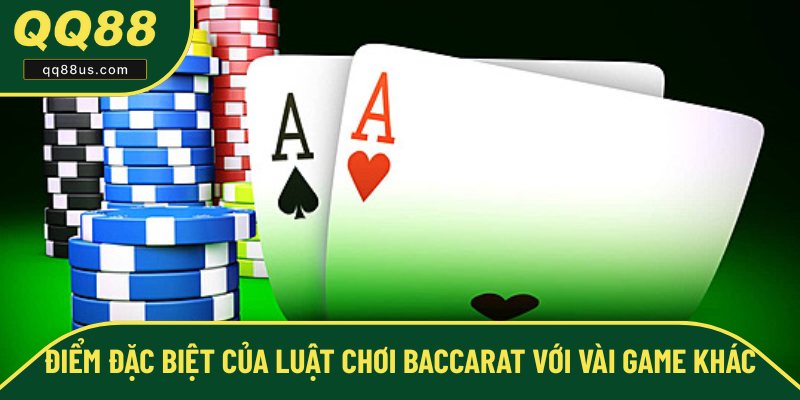 So sánh luật chơi Baccarat với game bài khác So sánh luật chơi Baccarat với game bài khác