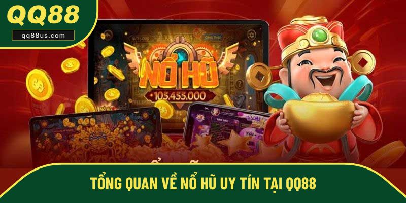 Giới thiệu chung về nổ hũ QQ88 Giới thiệu chung về nổ hũ QQ88