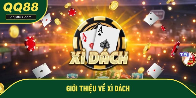 Sơ lược về Xì Dách Sơ lược về Xì Dách