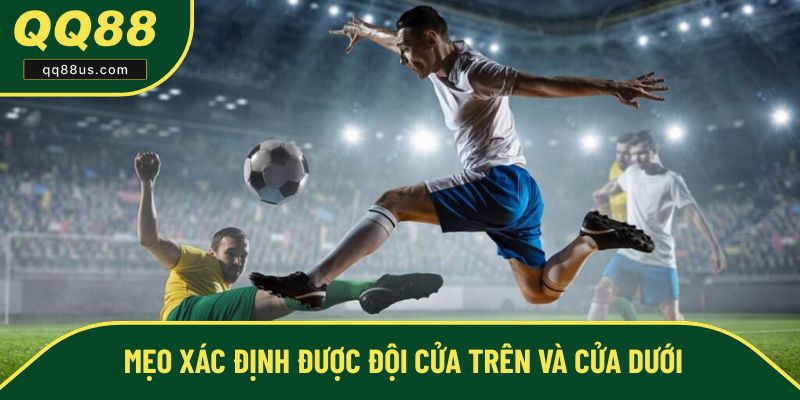 Trước hết phải xác định được đội cửa trên và cửa dưới Trước hết phải xác định được đội cửa trên và cửa dưới