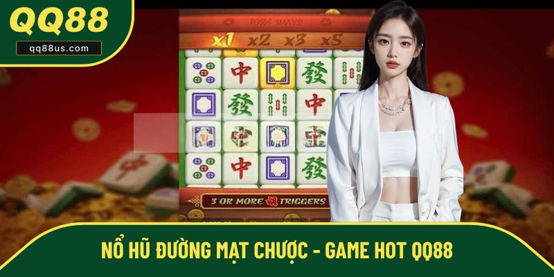 Nổ Hũ Đường Mạt Chược - Cửa Game Hot Nên Thử Tại QQ88