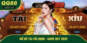 Nổ Hũ Tài Xỉu QQ88 - Cửa Game Online Đáng Thử Nhất Năm