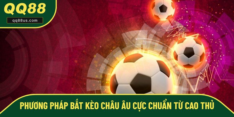 Những phương pháp giúp hội viên bắt kèo cực chuẩn Những phương pháp giúp hội viên bắt kèo cực chuẩn