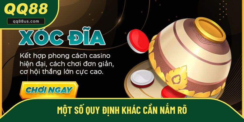 Một số quy định khác cần nắm rõ Một số quy định khác cần nắm rõ