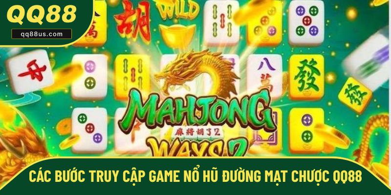 Các bước chơi game nổ hũ tại QQ88 Các bước chơi game nổ hũ tại QQ88