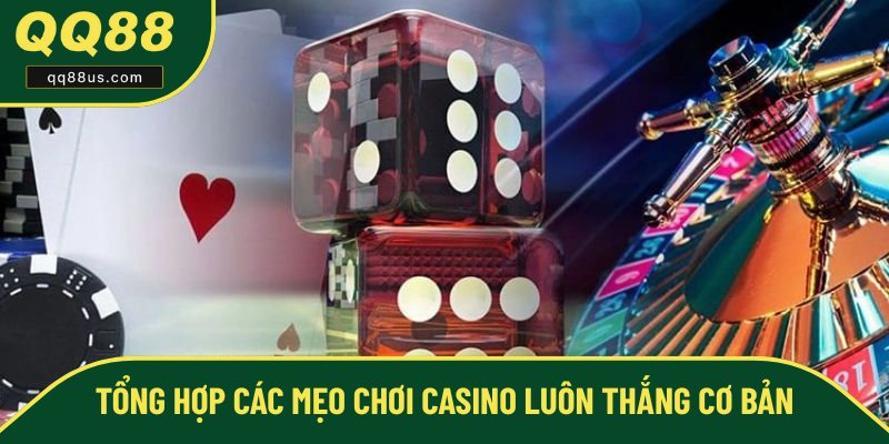 Chia sẻ kiến thức cược casino QQ88 cơ bản Chia sẻ kiến thức cược casino QQ88 cơ bản