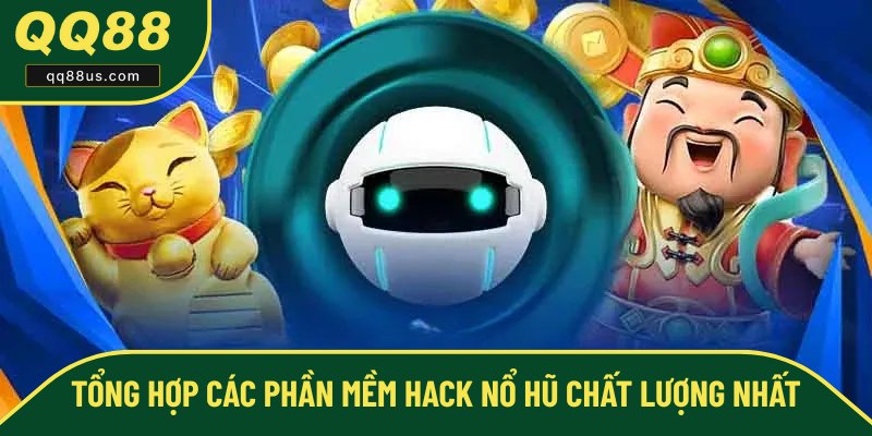 Bật mí các tool hack nổ hũ an toàn, hiệu quả Bật mí các tool hack nổ hũ an toàn, hiệu quả
