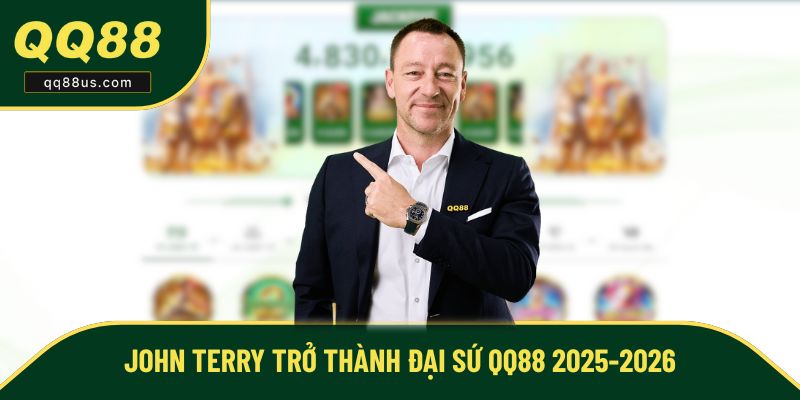 John Terry trở thành đại sứ QQ88 2025-2026